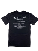 Load image into Gallery viewer, Cultured definition T-shirt
